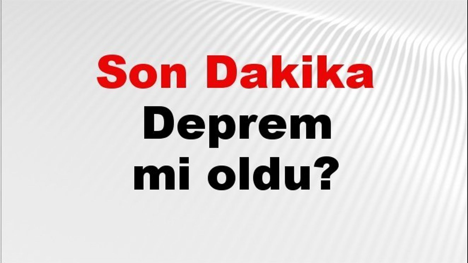 Son dakika deprem mi oldu? Az önce deprem nerede oldu? İstanbul, Ankara, İzmir ve il il AFAD son depremler 06 Eylül 2026